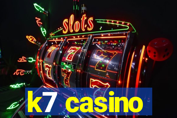 k7 casino